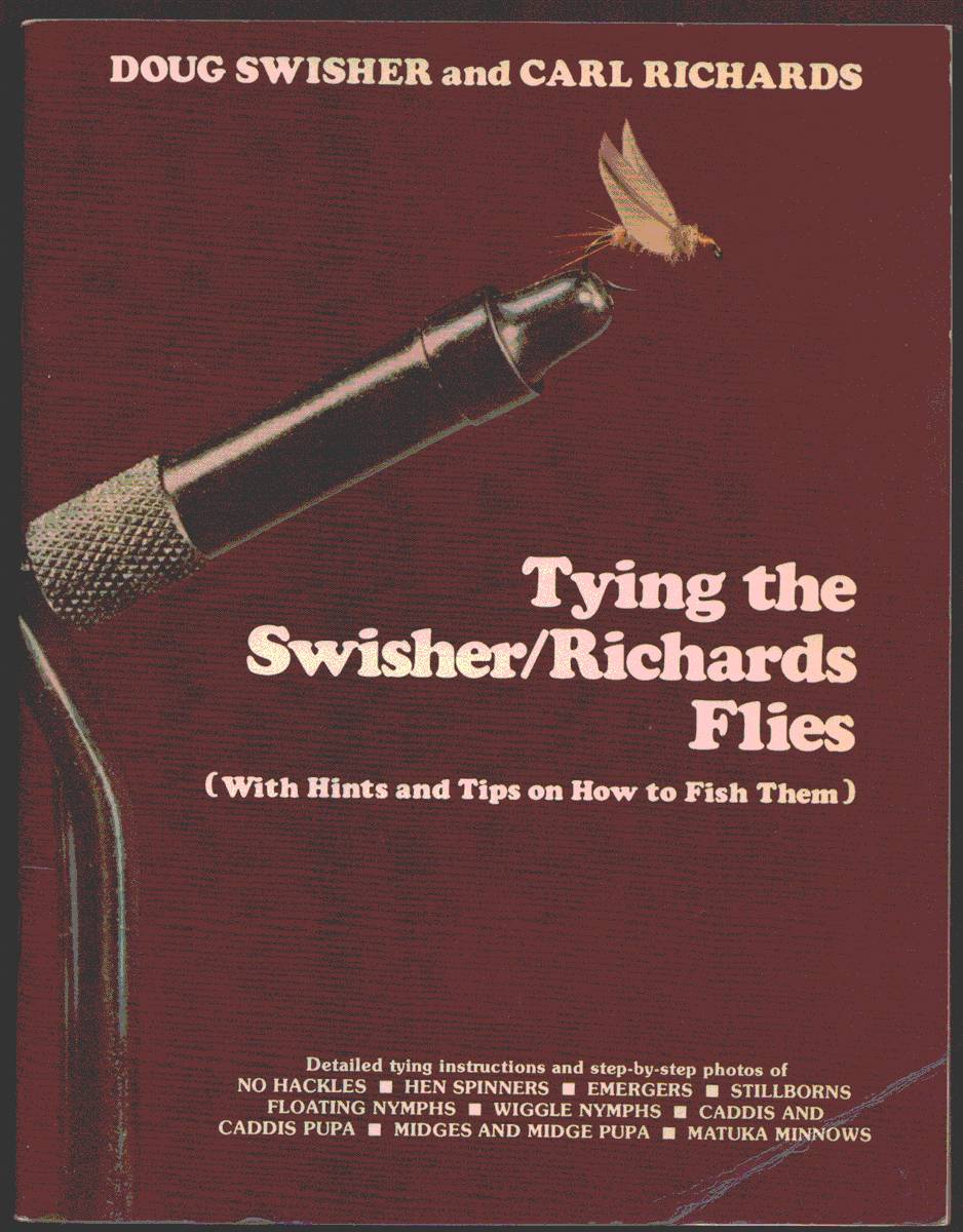 Image for TYING THE SWISHER/RICHARDS FLIES. (With Hints and Tips on How to Fish Them) TYING THE SWISHER/RICHARDS FLIES. (With Hints and Tips on How to Fish Them)