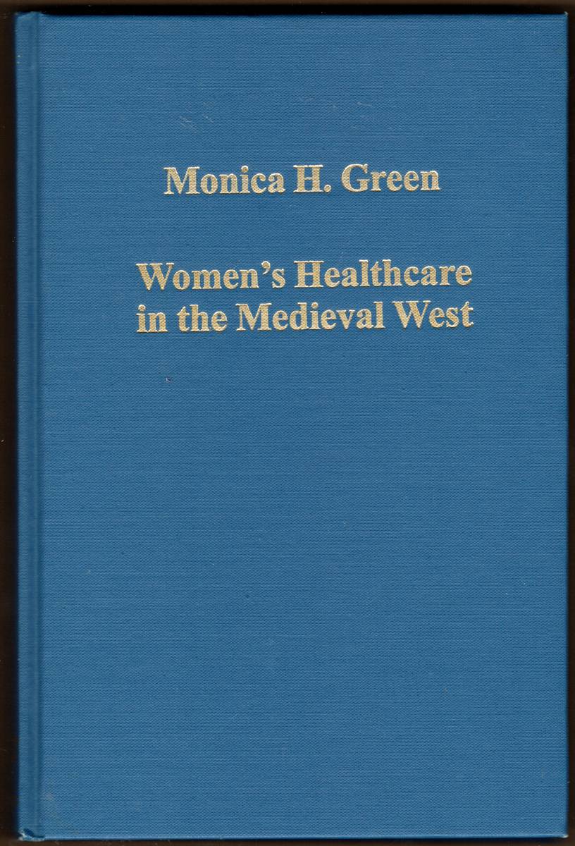 Image for WOMEN'S HEALTHCARE IN THE MEDIEVAL WEST. Texts and Contexts WOMEN'S HEALTHCARE IN THE MEDIEVAL WEST. Texts and Contexts