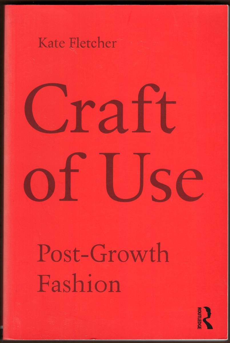 Image for CRAFT OF USE. Post-Growth Fashion CRAFT OF USE. Post-Growth Fashion