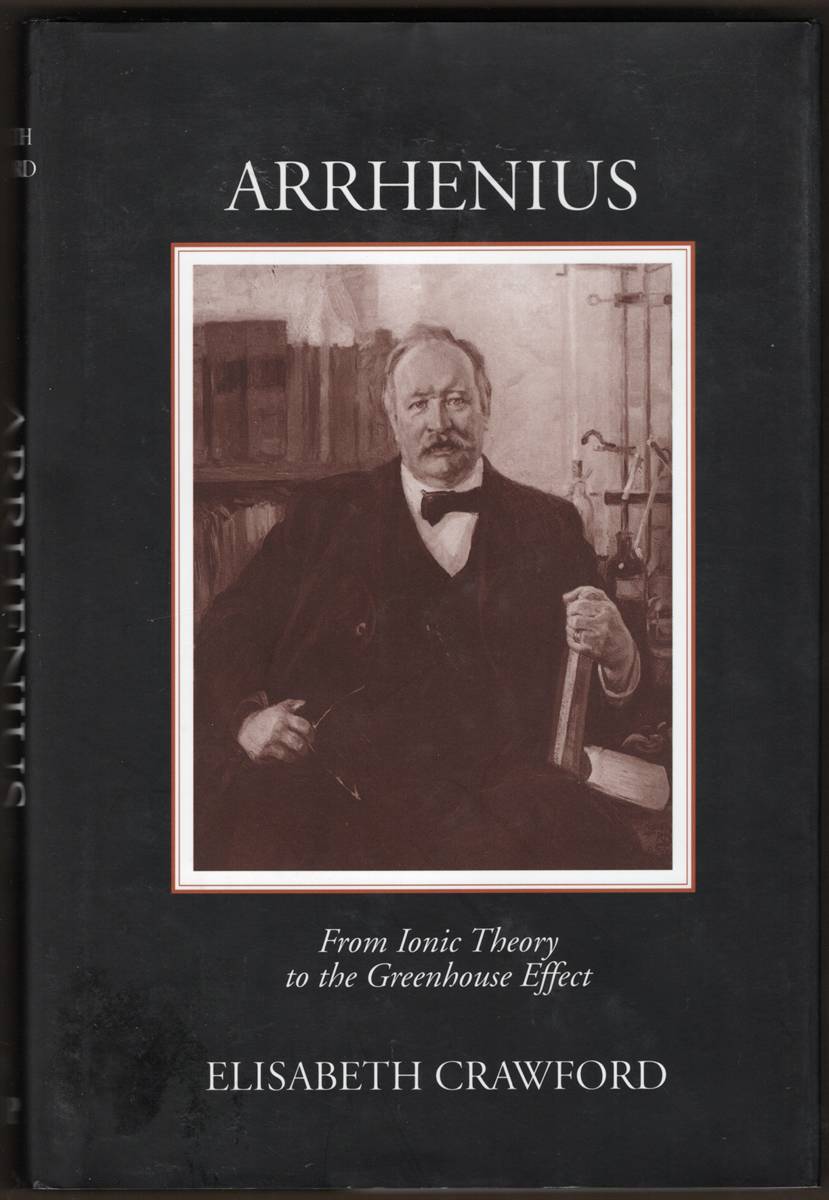 Image for ARRHENIUS. From Ionic Theory to the Greenhouse Effect ARRHENIUS. From Ionic Theory to the Greenhouse Effect