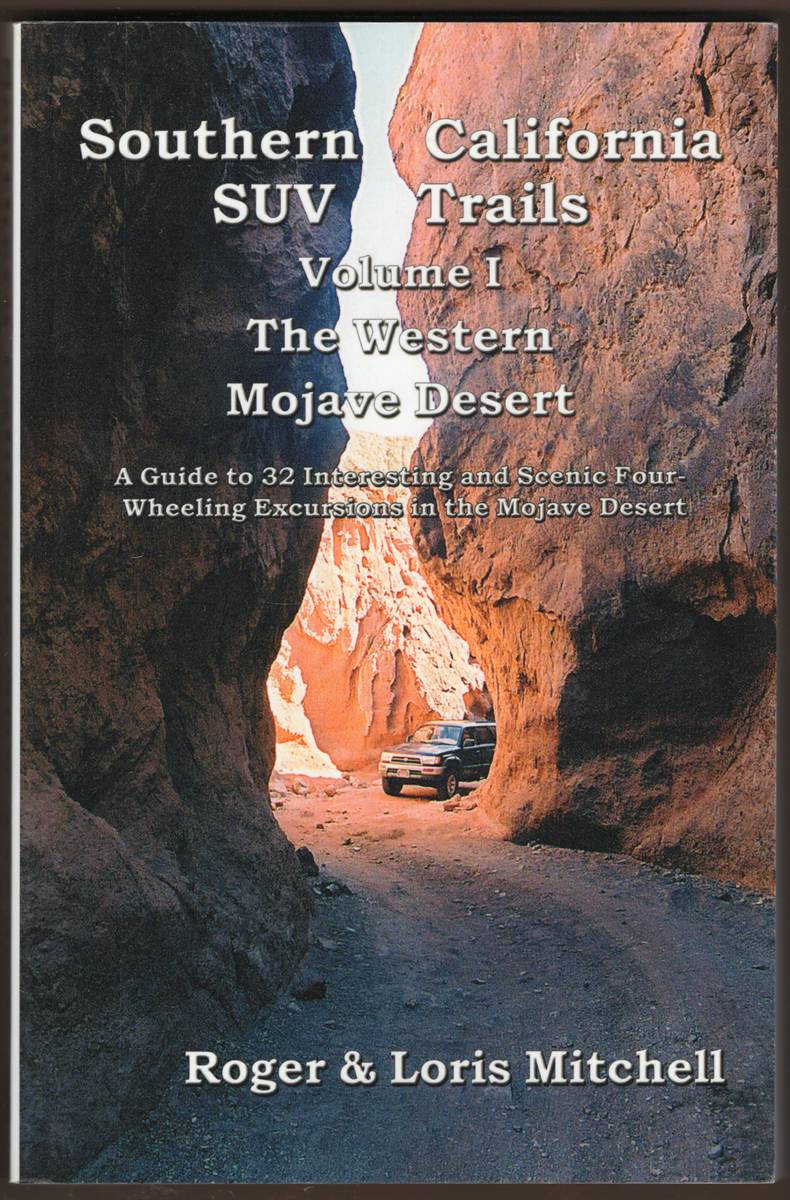 Image for SOUTHERN CALIFORNIA SUV TRAILS (VOLUMES I AND II) . Volume I: the Western Mojave Desert; Volume II: the Eastern Mojave Desert SOUTHERN CALIFORNIA SUV TRAILS (VOLUMES I AND II) . Volume I: the Western Mojave Desert; Volume II: the Eastern Mojave Desert