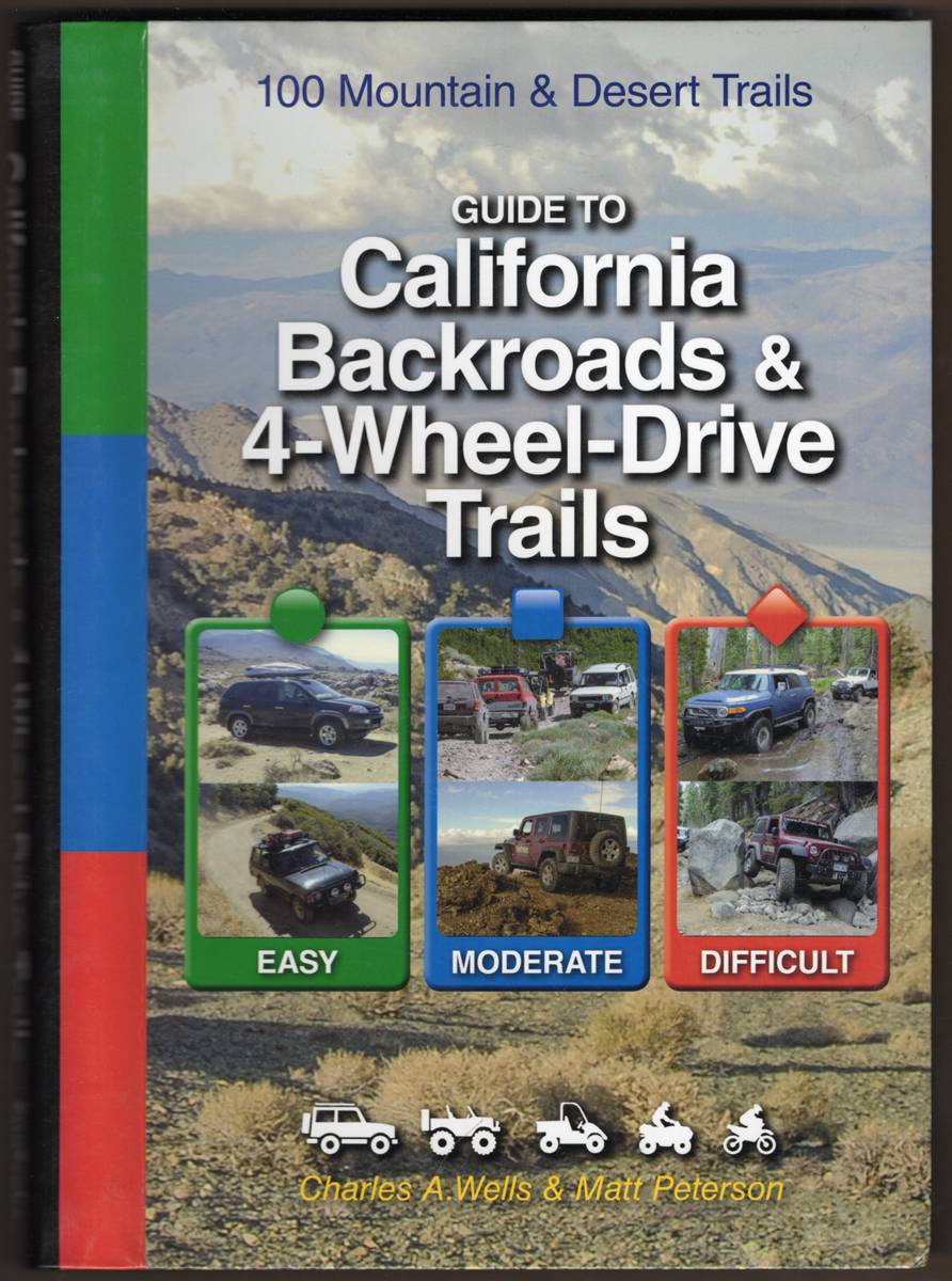 Image for GUIDE TO CALIFORNIA BACKROADS & 4-WHEEL-DRIVE TRAILS. 100 Mountain & Desert Trails GUIDE TO CALIFORNIA BACKROADS & 4-WHEEL-DRIVE TRAILS. 100 Mountain & Desert Trails