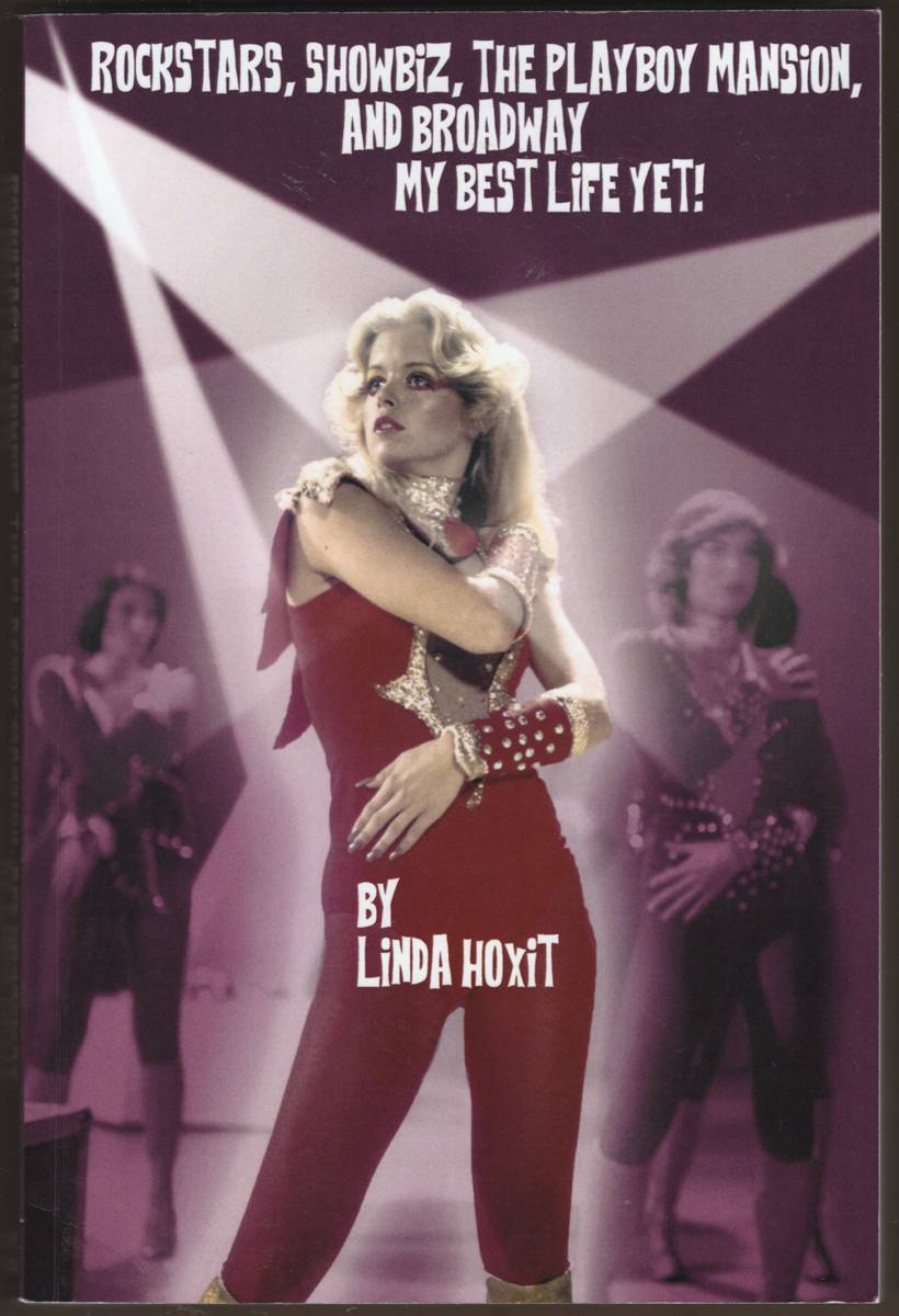 ROCKSTARS, SHOWBIZ, THE PLAYBOY MANSION, AND BROADWAY - MY BEST LIFE YET! . (Signed)