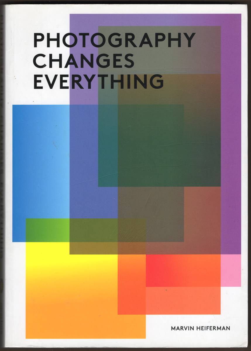 Image for PHOTOGRAPHY CHANGES EVERYTHING PHOTOGRAPHY CHANGES EVERYTHING