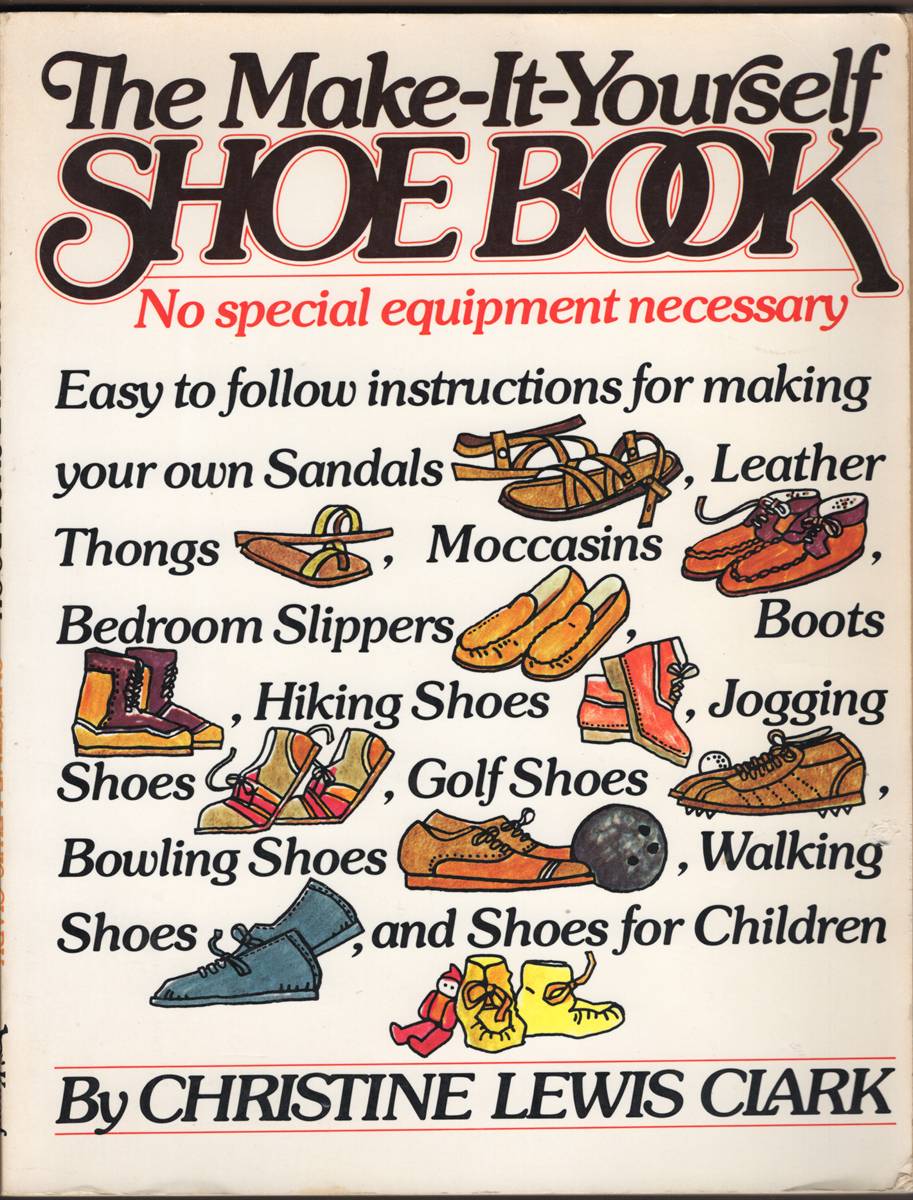Image for THE MAKE-IT-YOURSELF SHOE BOOK THE MAKE-IT-YOURSELF SHOE BOOK