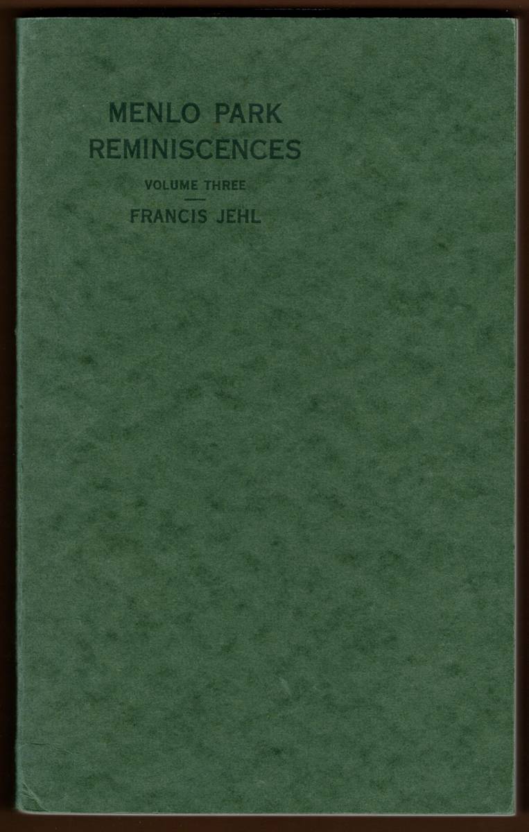MENLO PARK REMINISCENCES VOLUME THREE