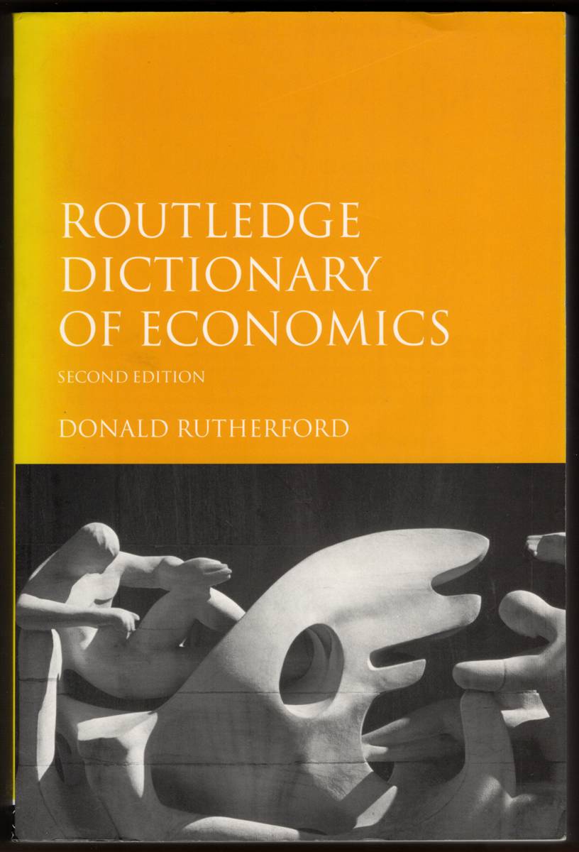 Image for ROUTLEDGE DICTIONARY OF ECONOMICS ROUTLEDGE DICTIONARY OF ECONOMICS