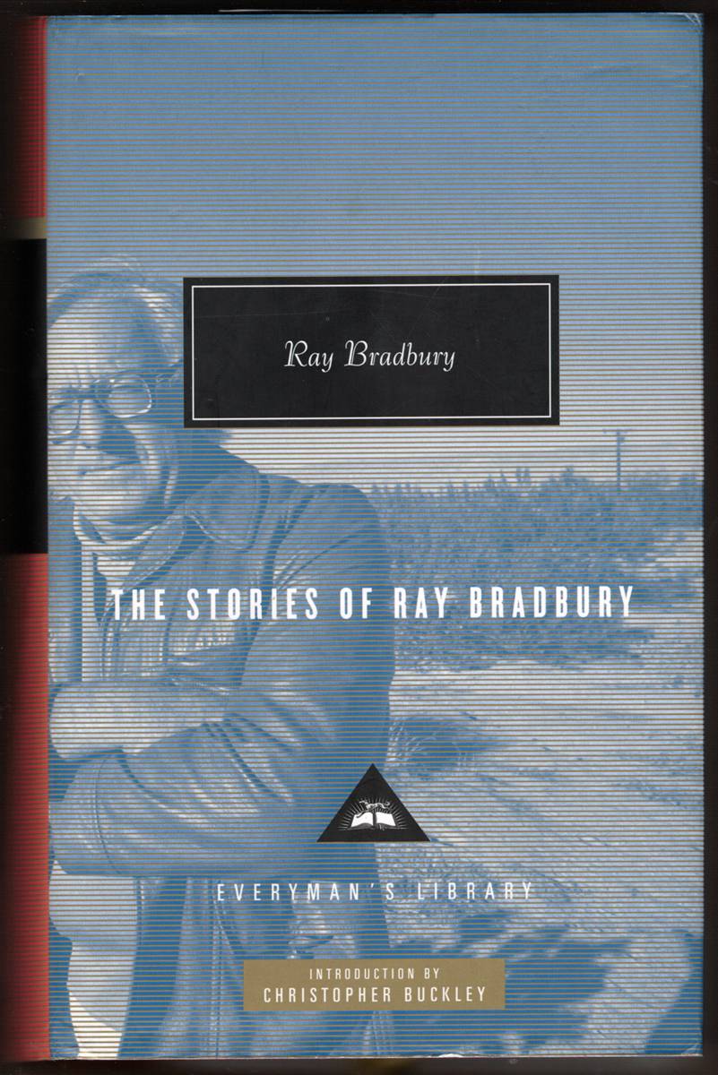 Image for THE STORIES OF RAY BRADBURY. Introduction by Christopher Buckley THE STORIES OF RAY BRADBURY. Introduction by Christopher Buckley