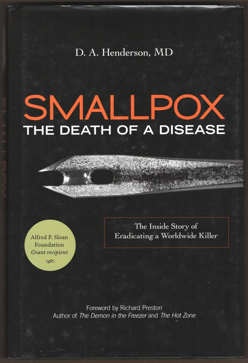 SMALLPOX. The Death of a Disease - the Inside Story of Eradicating a Worldwide Killer