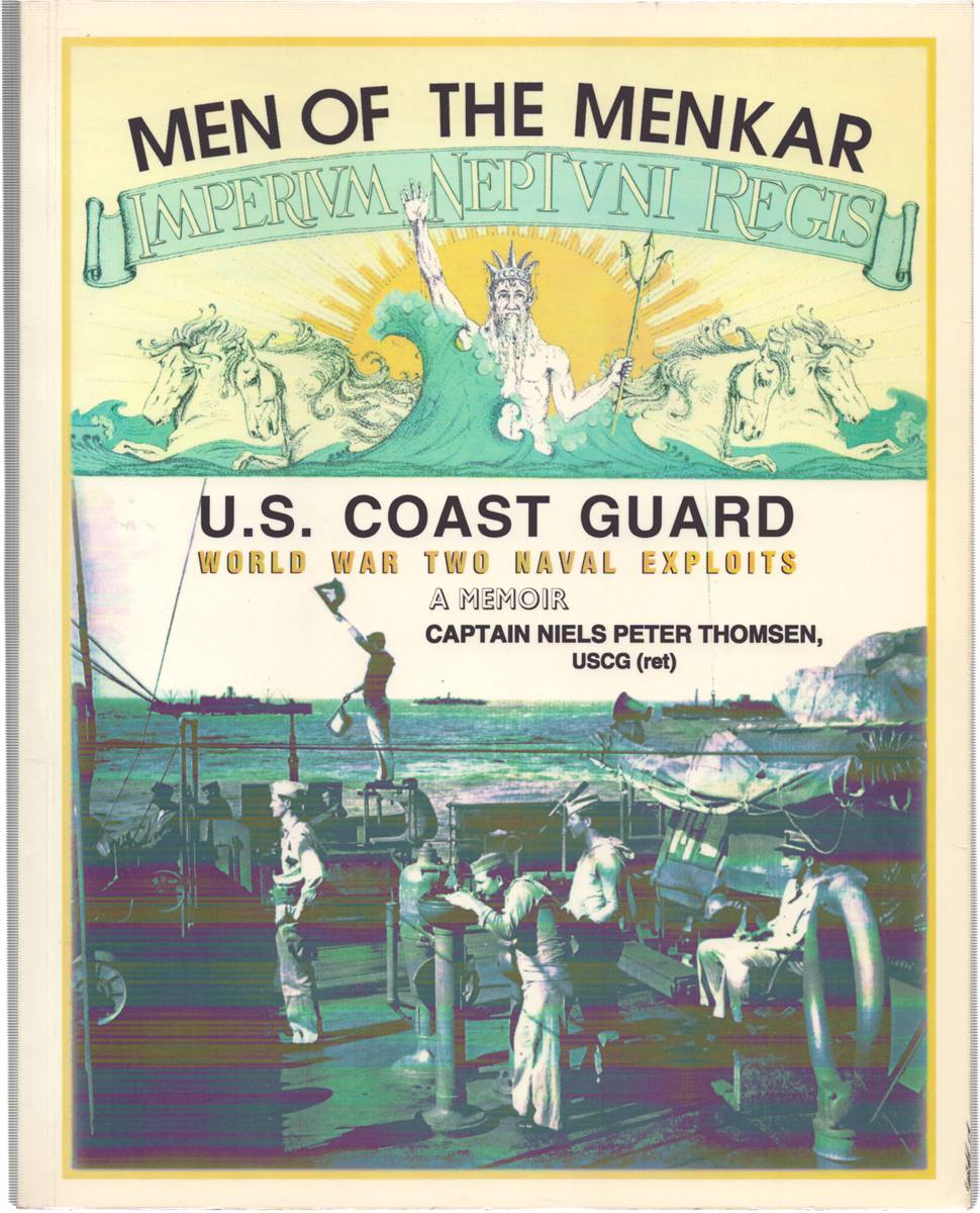 MEN OF THE MENKAR. United States Coast Guard World War Two Naval Exploits
