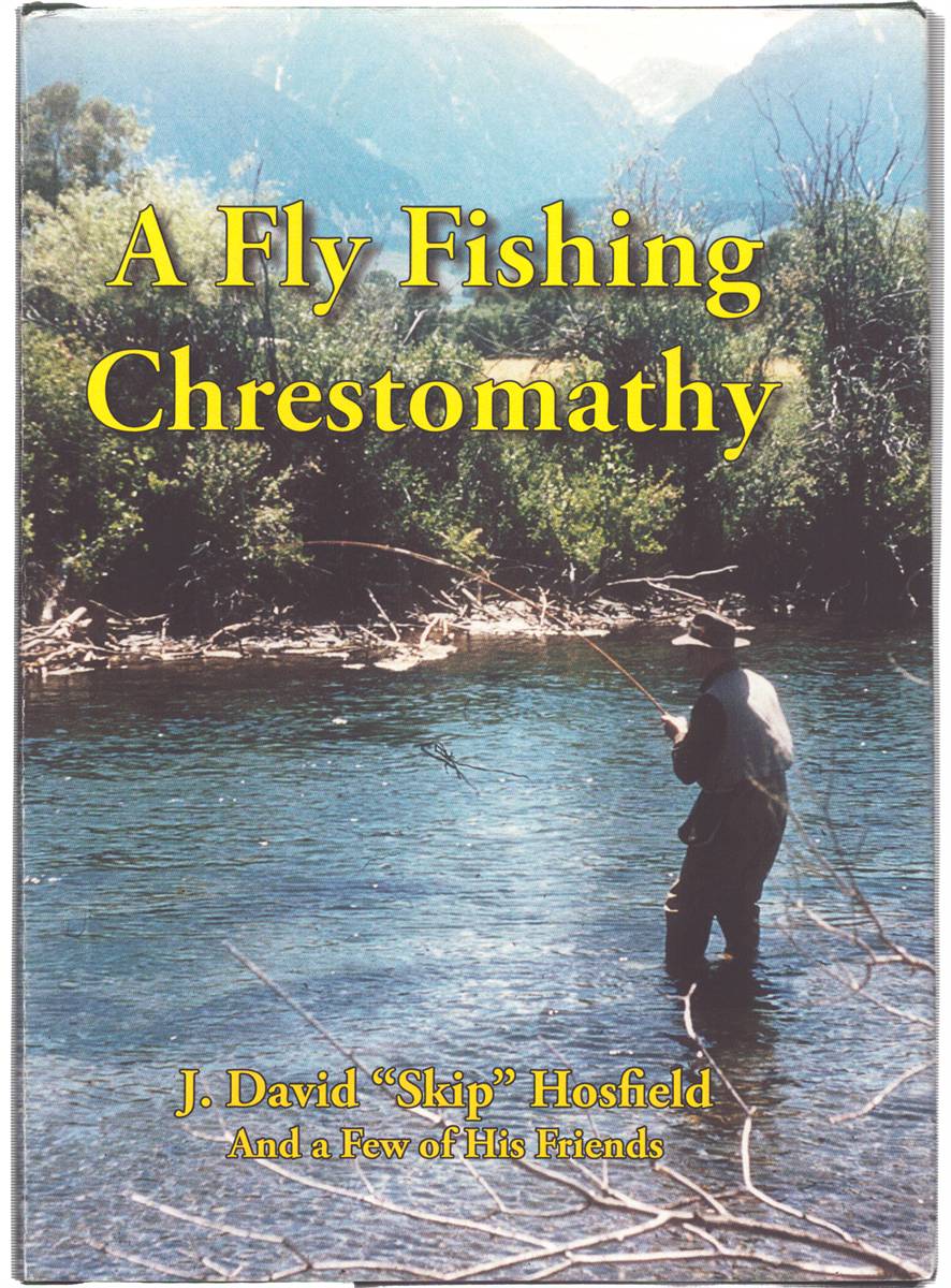 A FLY FISHING CHRESTOMATHY