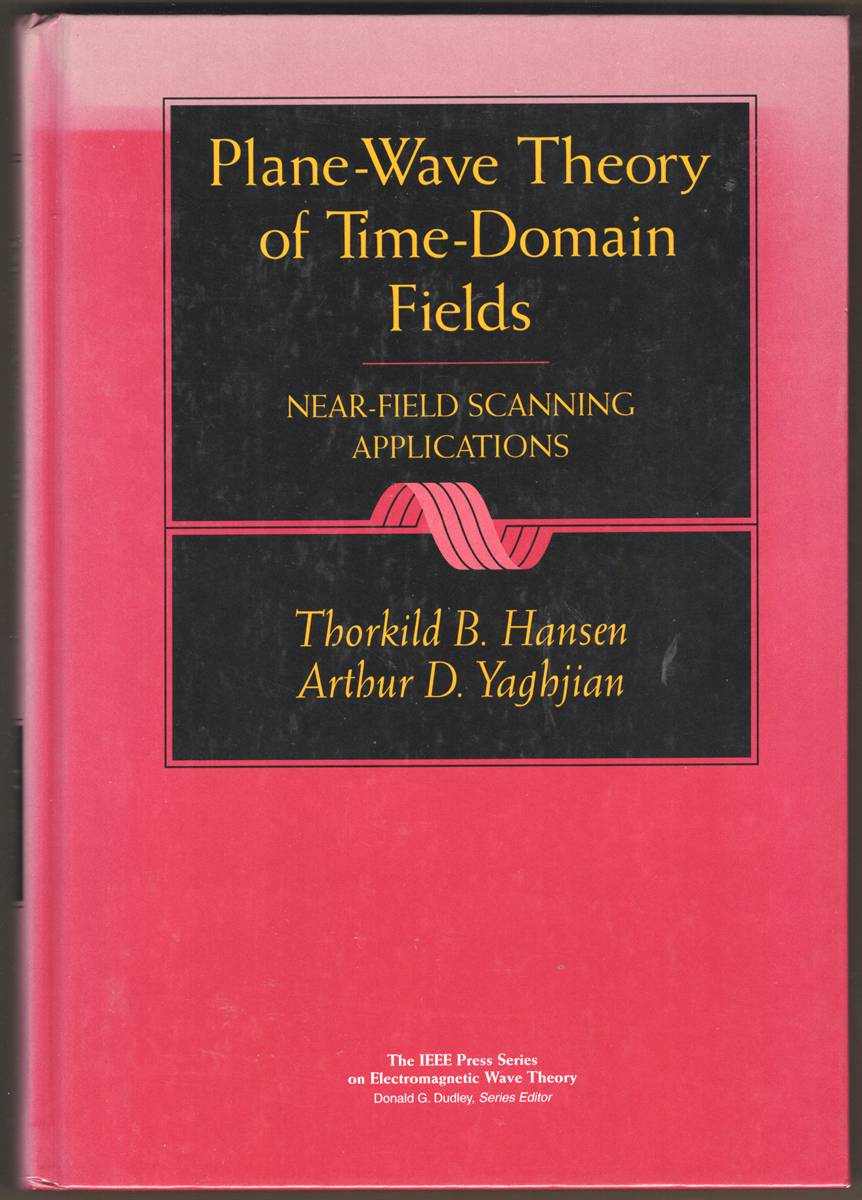 PLANE-WAVE THEORY OF TIME-DOMAIN FIELDS. Near-Field Scanning Applications