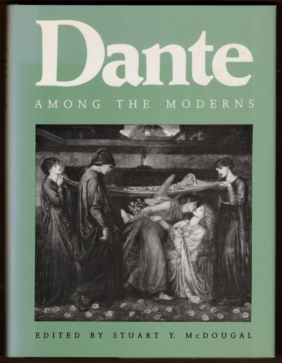 DANTE AMONG THE MODERNS