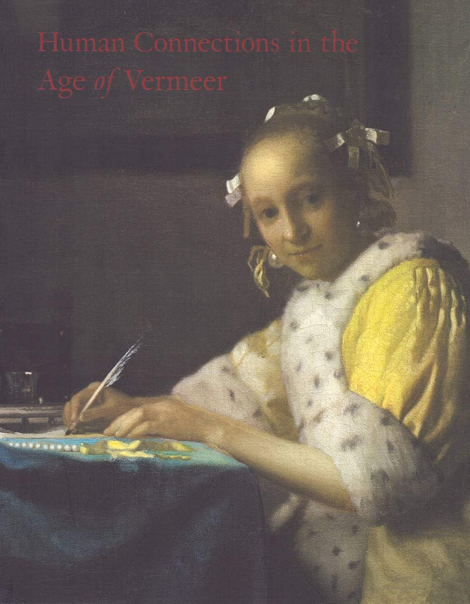 HUMAN CONNECTIONS IN THE AGE OF VERMEER