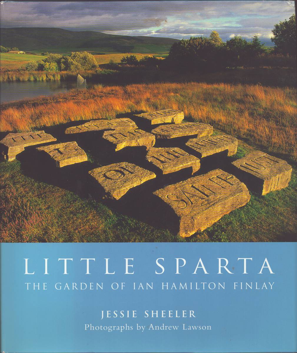 LITTLE SPARTA. The Garden of Ian Hamilton Finlay