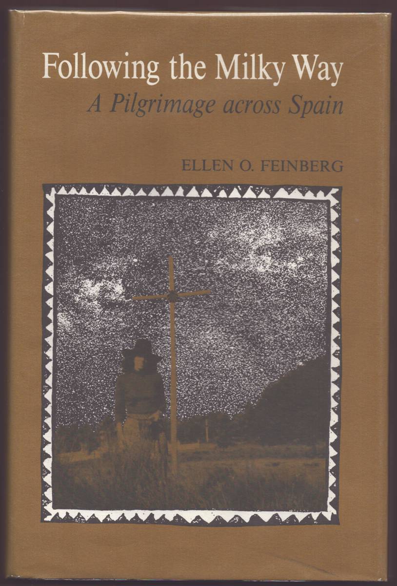 FOLLOWING THE MILKY WAY: A PILGRIMAGE ACROSS SPAIN